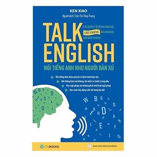 [Mua sách 0 đồng] Talk English – Nói Tiếng Anh Như Người Bản Xứ