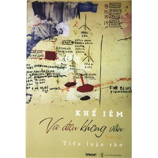 [Mua sách nửa giá] Vũ Điệu Không Vần toàn tập - Tiểu luận thơ