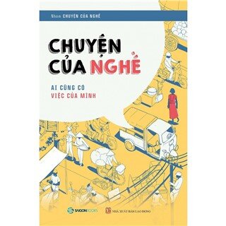 [Mua sách nửa giá] Chuyện của nghề: Ai cũng có việc của mình