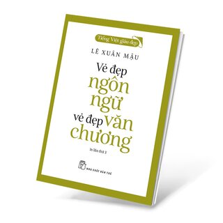 Tiếng Việt Giàu Đẹp - Vẻ Đẹp Ngôn Ngữ - Vẻ Đẹp Văn Chương