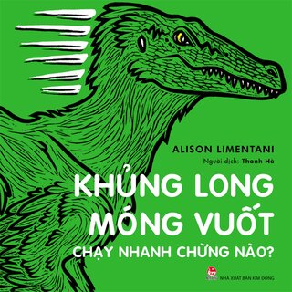 Khủng Long Móng Vuốt Chạy Nhanh Chừng Nào?