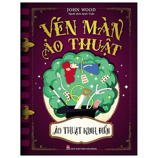 Vén Màn Ảo Thuật - Ảo Thuật Kinh Điển