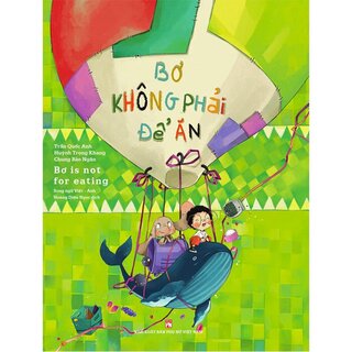Bơ Không Phải Để Ăn - Bơ Is Not For Eating (Bìa Cứng)