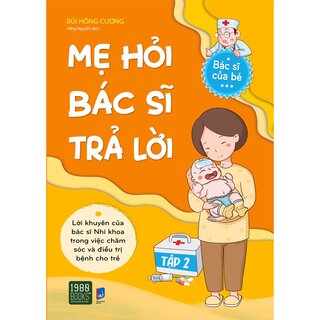 Bộ Sách Mẹ Hỏi Bác Sĩ Trả Lời (Bộ 2 Tập)