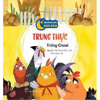 Rèn Phẩm Chất Dẫn Đầu: Trung Thực - Trống Choai