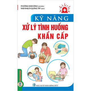 Kỹ Năng Xử Lý Tình Huống Khẩn Cấp