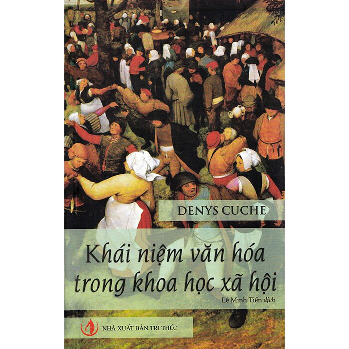 Khái Niệm Văn Hóa Trong Khoa Học Xã Hội - Denys Cuche | NetaBooks