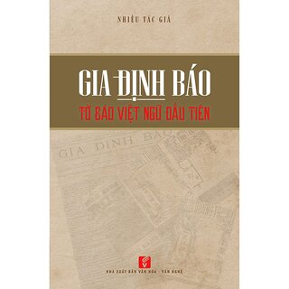 Gia Định Báo - Tờ Báo Việt Ngữ Đầu Tiên