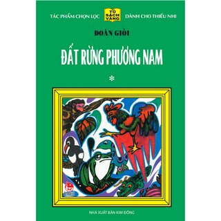 25 Năm Tủ Sách Vàng - Đất Rừng Phương Nam - Tập 1