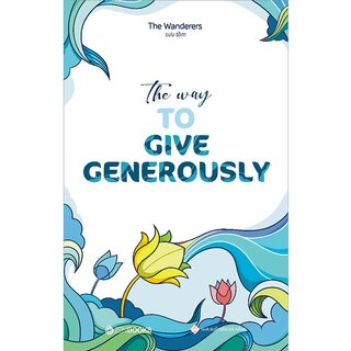 The Way To Give Generously (Song Ngữ Anh - Việt)