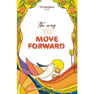The Way To Move Forward (Song Ngữ Anh - Việt)