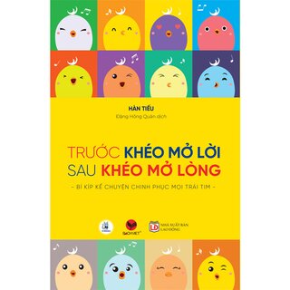 Trước Khéo Mở Lời, Sau Khéo Mở Lòng