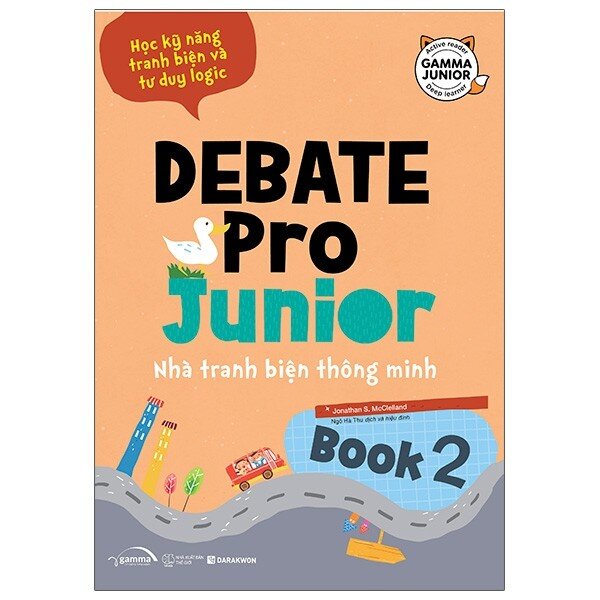 Debate Pro Junior: Nhà Tranh Biện Thông Minh Book2 - Jonathan S ...