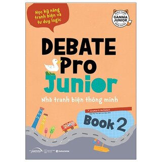 Debate Pro Junior: Nhà Tranh Biện Thông Minh Book2