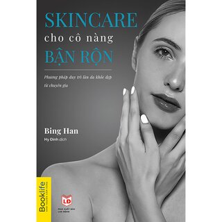 Skincare Cho Cô Nàng Bận Rộn