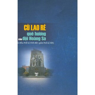 Cù Lao Ré quê hương của đội Hoàng Sa (Từ đầu thế kỷ XVII đến giữa thế kỷ XIX)