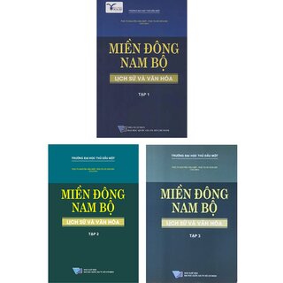 Miền Đông Nam Bộ - Lịch sử và văn hóa (Combo 3 tập)