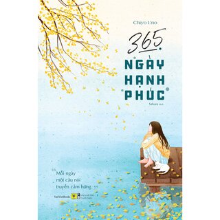 365 Ngày Hạnh Phúc - Mỗi Ngày Một Câu Nói Truyền Cảm Hứng - Tặng Kèm Bookmark + Postcard