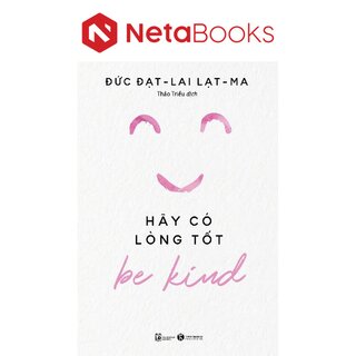 Be kind - Hãy có lòng tốt