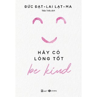 Be kind - Hãy có lòng tốt