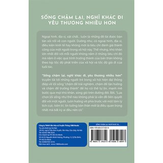 Sống Chậm Lại, Nghĩ Khác Đi, Yêu Thương Nhiều Hơn