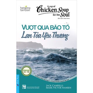 A Cup Of Chicken Soup For The Soul - Vượt Qua Bão Tố Lan Tỏa Yêu Thương