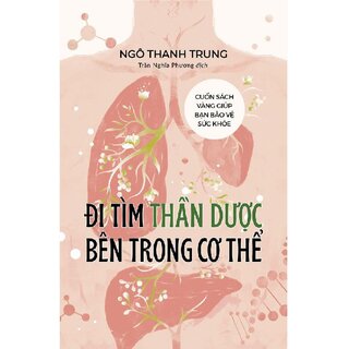 Đi Tìm Thần Dược Bên Trong Cơ Thể