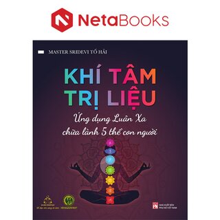 Khí Tâm Trị Liệu - Ứng Dụng Luân Xa Chữa Lành 5 Thể Con Người