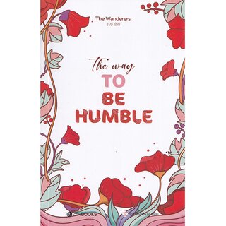 The Way To Be Humble (Song Ngữ Anh - Việt)