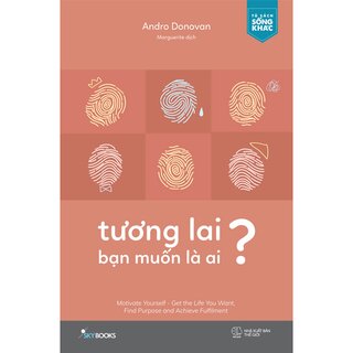 Tương Lai Bạn Muốn Là Ai?