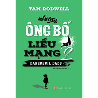 Những Ông Bố Liều Mạng 2 - Daredevil Dads 2