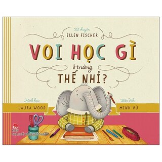 Voi Học Gì Ở Trường Thế Nhỉ?