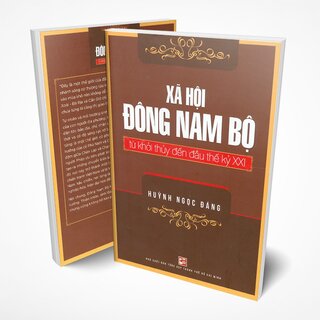 Xã Hội Đông Nam Bộ Từ Khởi Thuỷ Đến Đầu Thế Kỷ XXI