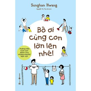 Bố Ơi Cùng Con Lớn Lên Nhé