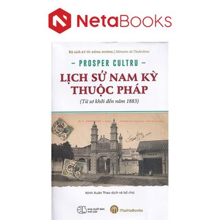 Lịch Sử Nam Kỳ Thuộc Pháp - Từ Sơ Khởi Đến Năm 1883