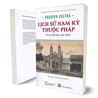 Lịch Sử Nam Kỳ Thuộc Pháp - Từ Sơ Khởi Đến Năm 1883