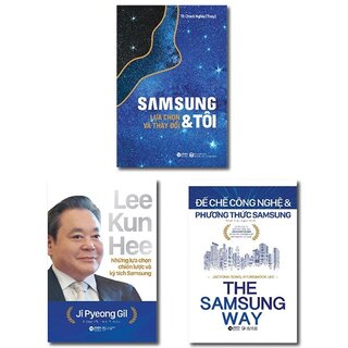 Bộ Sách Samsung Và Tôi + Đế Chế Công Nghệ Và Phương Thức Samsung + Lee Kun Hee (Bộ 3 Cuốn)