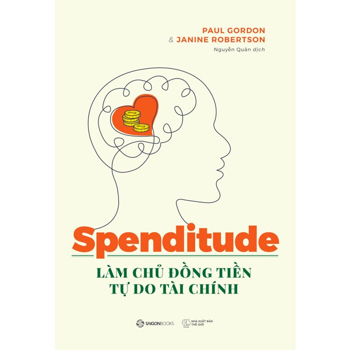 Spenditude: Làm Chủ Đồng Tiền, Tự Do Tài Chính
