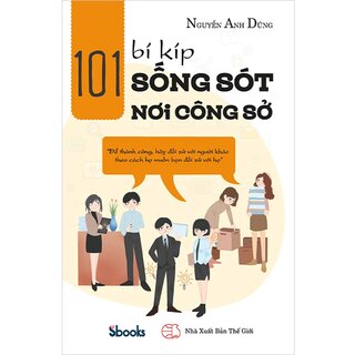 101 Bí Kíp Sống Sót Nơi Công Sở