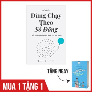 Đừng Chạy Theo Số Đông TẶNG Going Freelance: Sống Tự Do, Không Âu Lo!