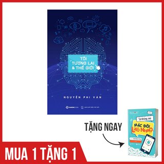 Tôi, Tương Lai Và Thế Giới TẶNG Sẽ Không Sao Mặc Đời Lao Nhao