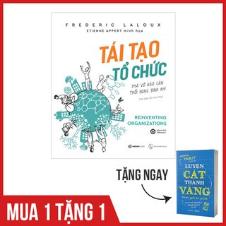 Tái Tạo Tổ Chức: Phá Vỡ Rào Cản, Thổi Bùng Sinh Khí TẶNG Luyện Cát Thành Vàng