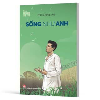 Những Anh Hùng Trẻ Tuổi - Sống Như Anh
