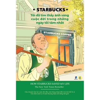 Starbucks - Tôi Đã Tìm Thấy Ánh Sáng Cuộc Đời Trong Những Ngày Tối Tăm Nhất