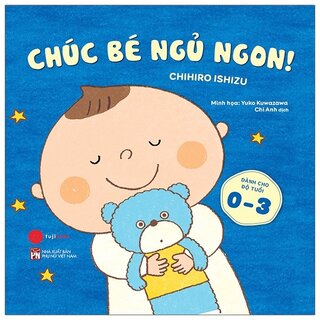 Ehon Ăn Ngon - Ngủ Ngoan - Chơi Vui: Chúc Bé Ngủ Ngon!