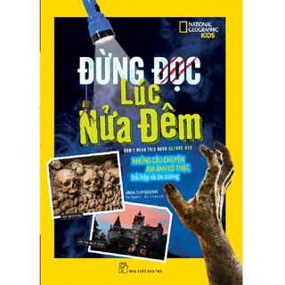 National Geographic Kids - Đừng Đọc Lúc Nửa Đêm