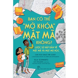 Bạn Có Thể "Mở Khóa" Mật Mã Không? Lược Sử Hấp Dẫn Về Mật Mã Và Mật Mã Học