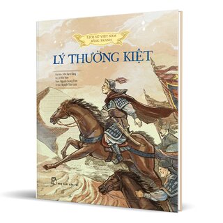 Lịch Sử Việt Nam Bằng Tranh - Lý Thường Kiệt (Bìa Cứng)