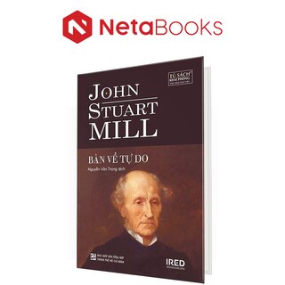 Bàn Về Tự Do - John Stuart Mill (Bìa Cứng)