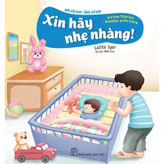 Nói Lời Hay - Ứng Xử Đẹp: Xin Hãy Nhẹ Nhàng!